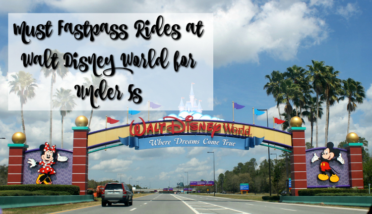 Cocktails in Teacups Disney Life Travel Parenting Blog Must Fastpass Rides at Walt Disney World for Under 5s title